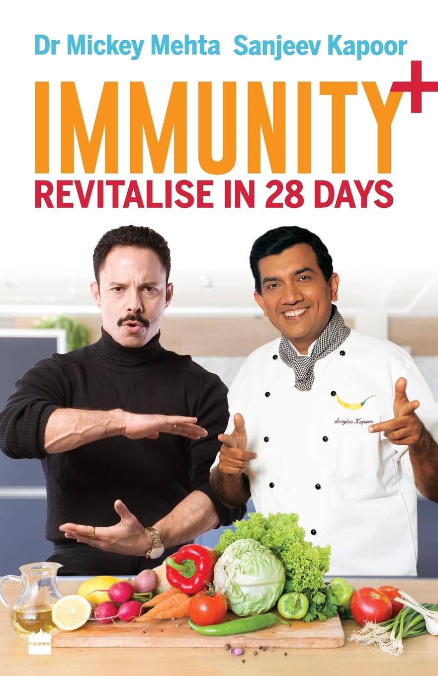 Immunity+: Revitalise in 28 Days by Dr Mickey Mehta and Sanjeev Kapoor PAPERBACK