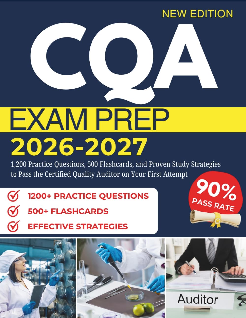 CQA EXAM PREP 2026–2027: 1,200 Practice Questions, 500 Flashcards, and Proven Study Strategies to Pass the Certified Quality Auditor on Your First Attempt