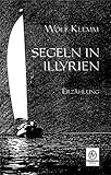  Segeln in Illyrien: Erzählung