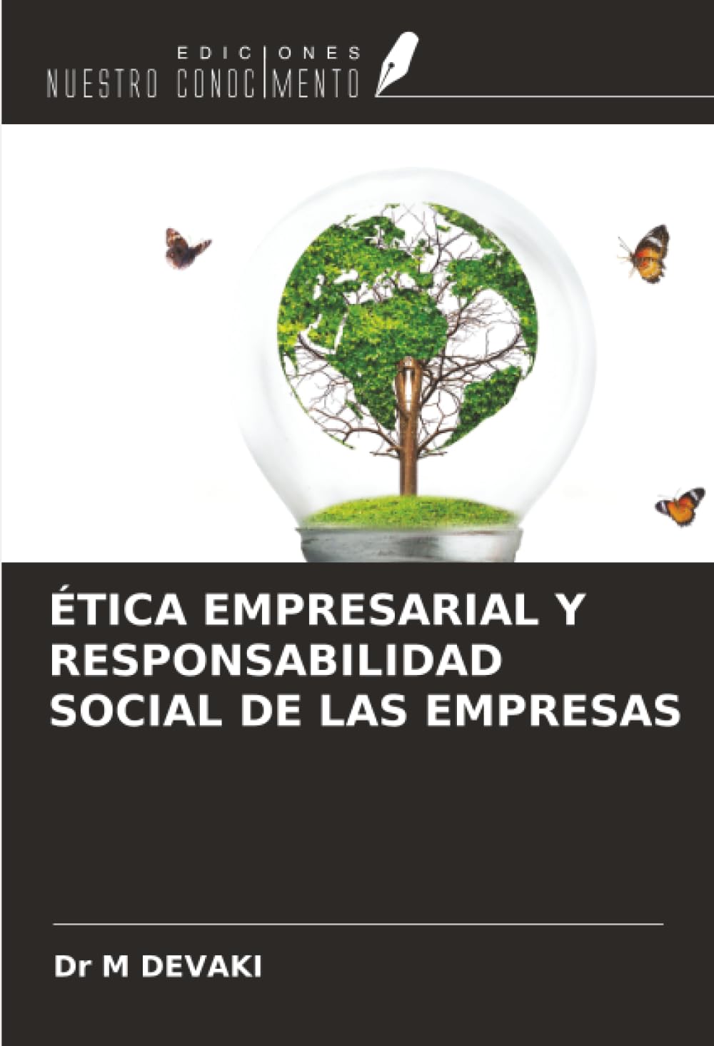 ÉTICA EMPRESARIAL Y RESPONSABILIDAD SOCIAL DE LAS EMPRESAS