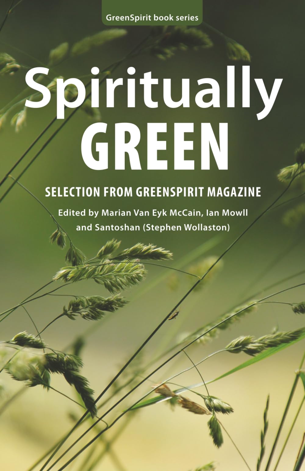 Spiritually Green: Selection from GreenSpirit Magazine (GreenSpirit Book Series)