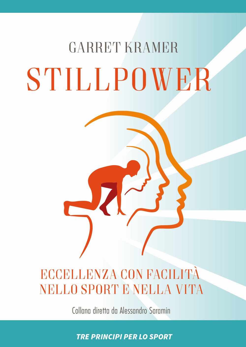 Stillpower. Eccellenza Con Facilità Nello Sport E Nella Vita - 4