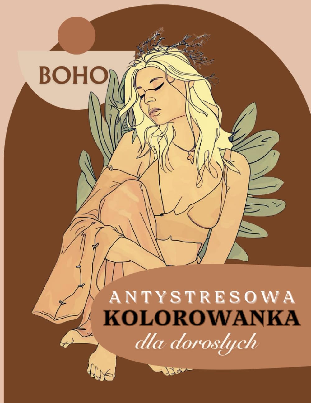 BOHO: Antystresowa Kolorowanka dla Dorosłych: Odkryj piękno minimalizmu | Relaksujące wzory do kolorowania, łagodzące stres | Idealne na prezent | Dzień Kobiet | Dzień Matki