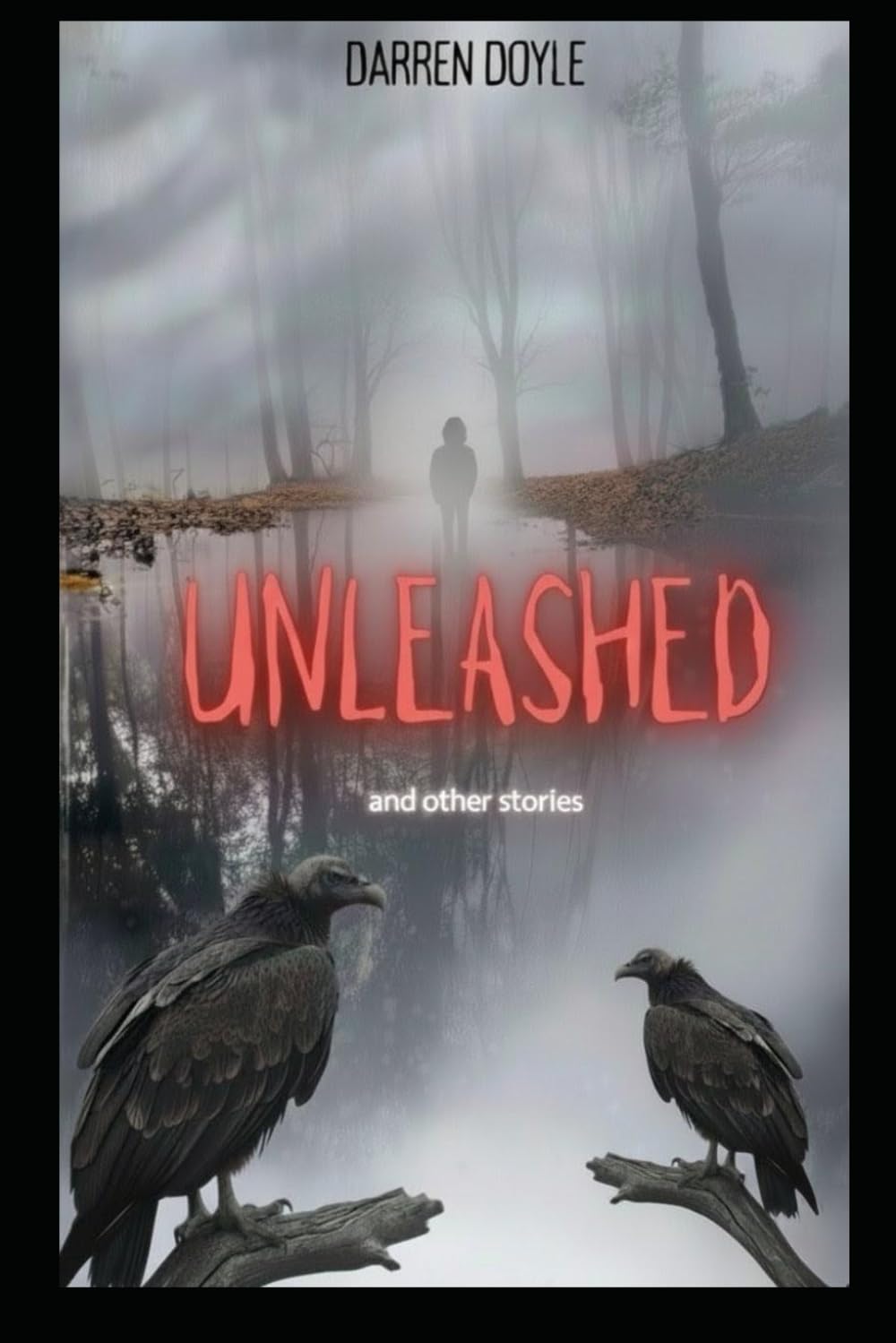 UNLEASHED and other stories