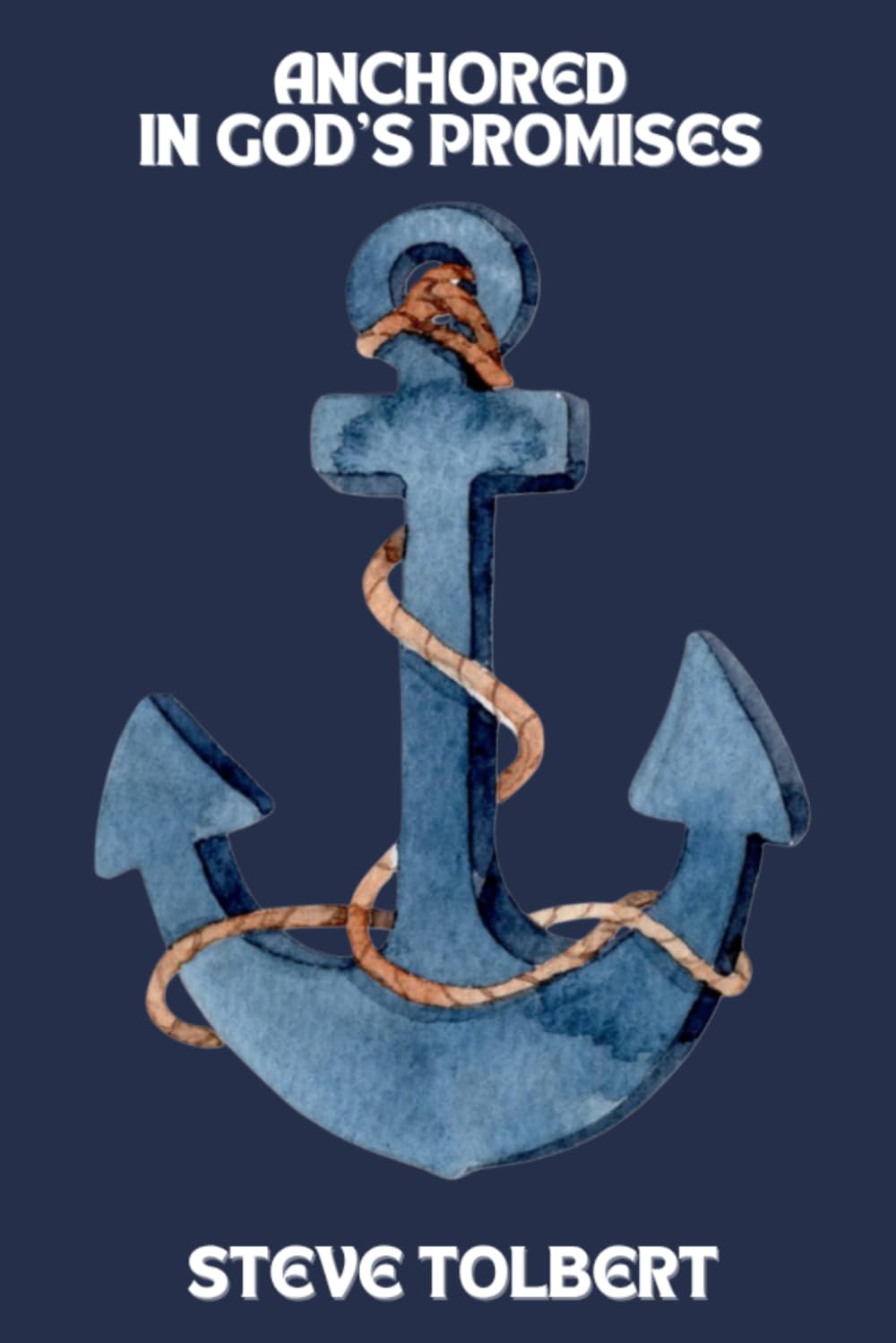 Anchored In God's Promises