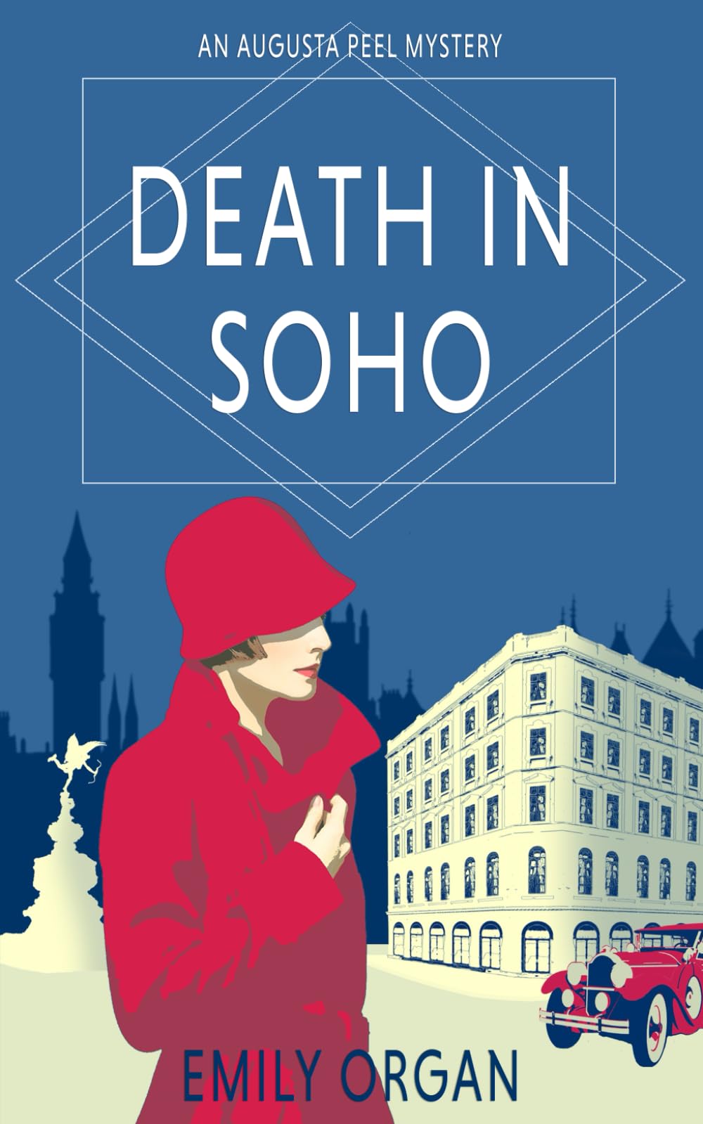 Death in Soho: A 1920s Murder Mystery: 1 (Augusta Peel 1920s Mysteries)