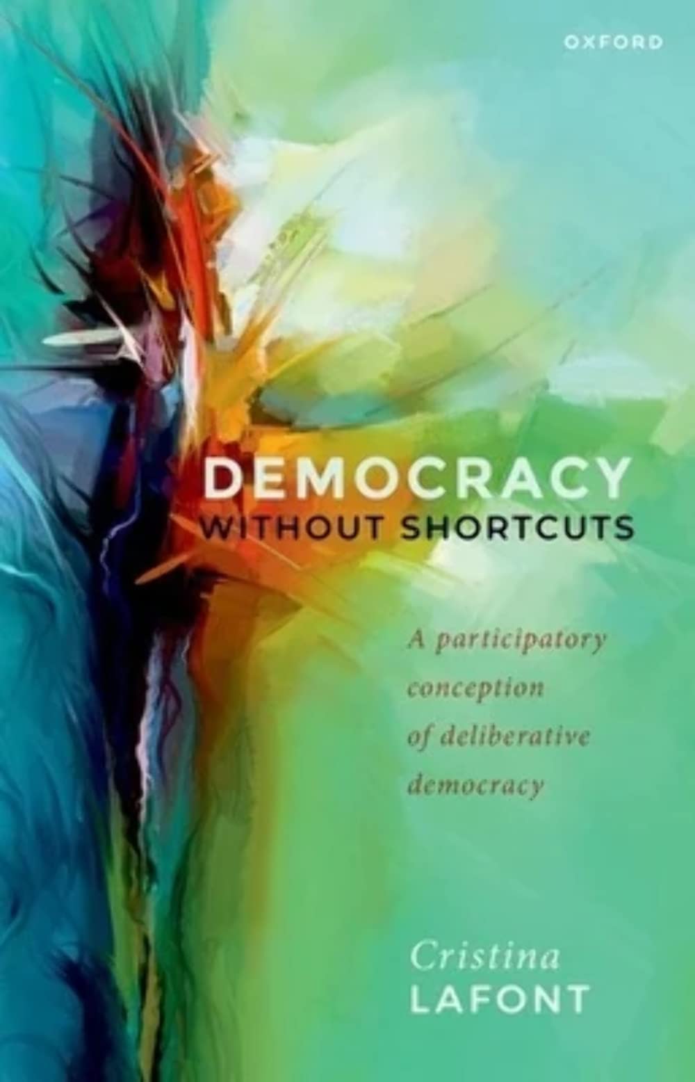 Democracy without Shortcuts: A Participatory Co. Lafont Paperback**