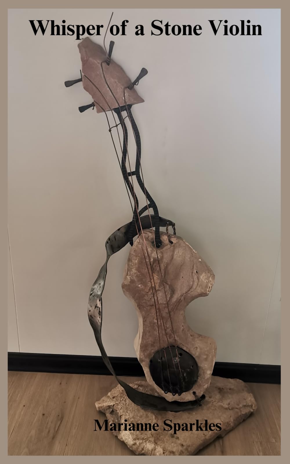 Whisper of a Stone Violin: Where music was born of wood, love, and ancient magic