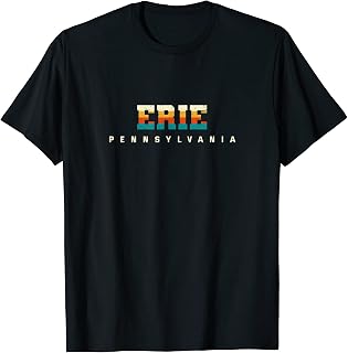 Erie Pennsylvania Hometown PA Home State Lake Erie Resident T-Shirt