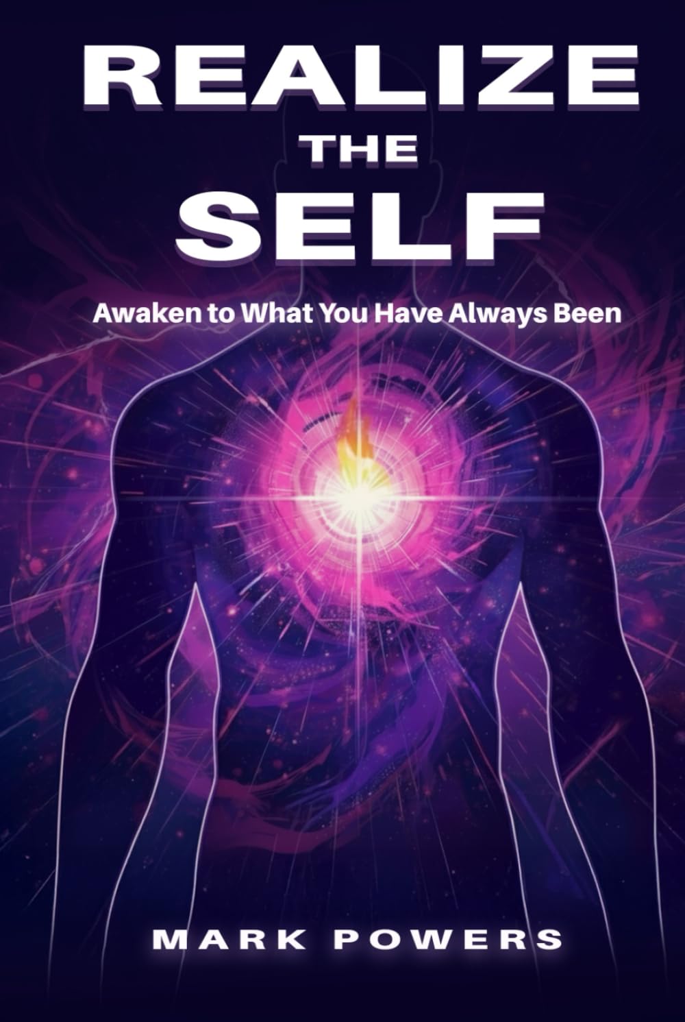 Realize the Self: Awaken to What You Have Always Been