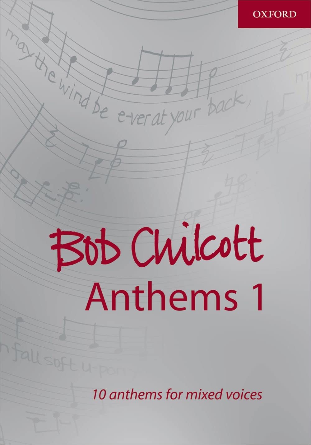 Bob Chilcott Anthems 1: Vocal score (Composer Anthem Collections)