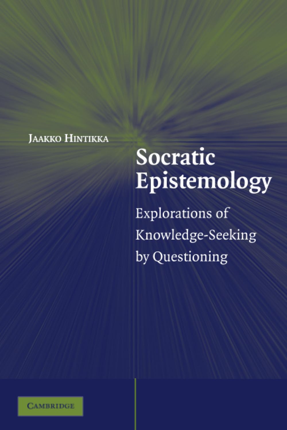 Socratic Epistemology: Explorations of Knowledge-Seeking by Questioning