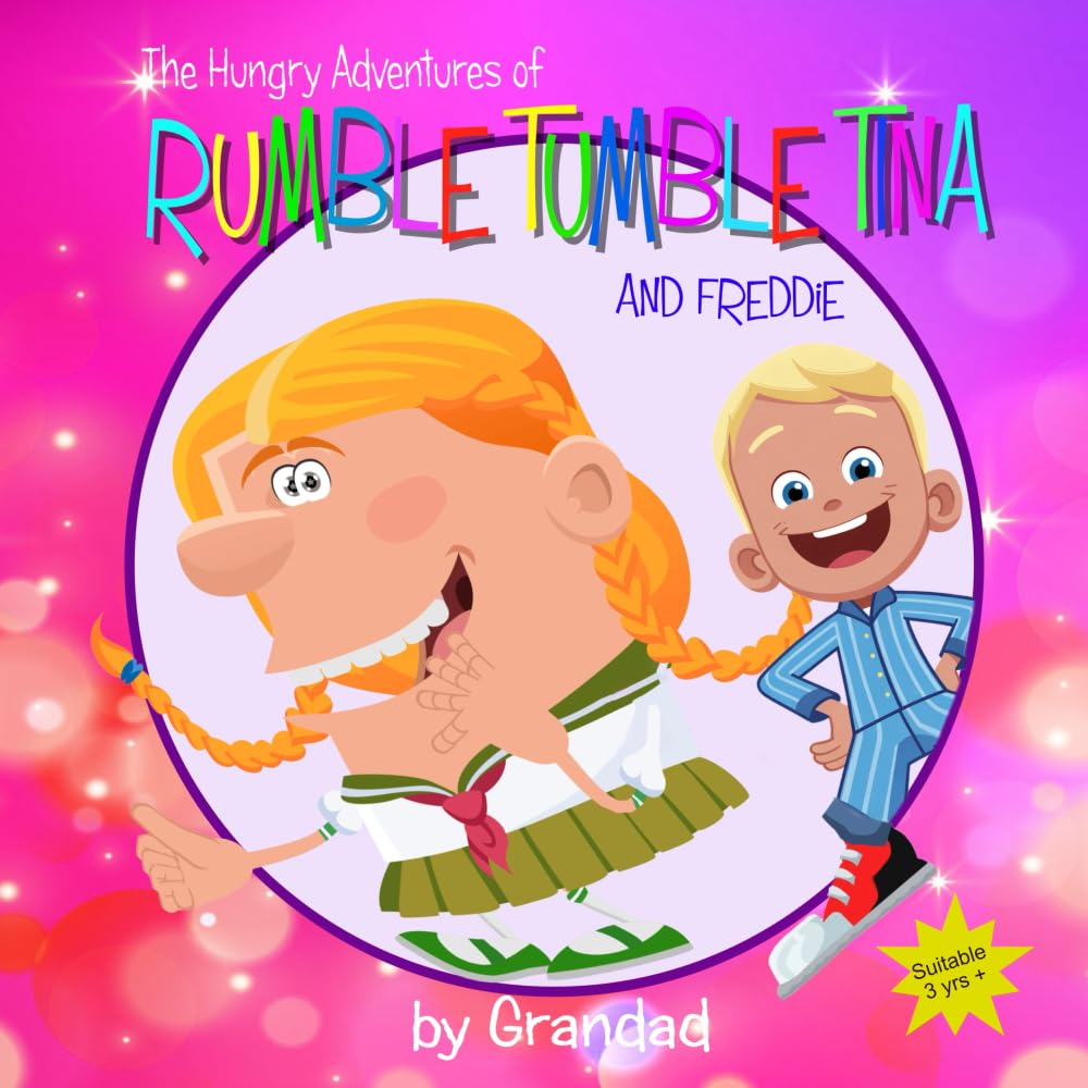 The Hungry Adventures of Rumble Tumble Tina: And Freddie