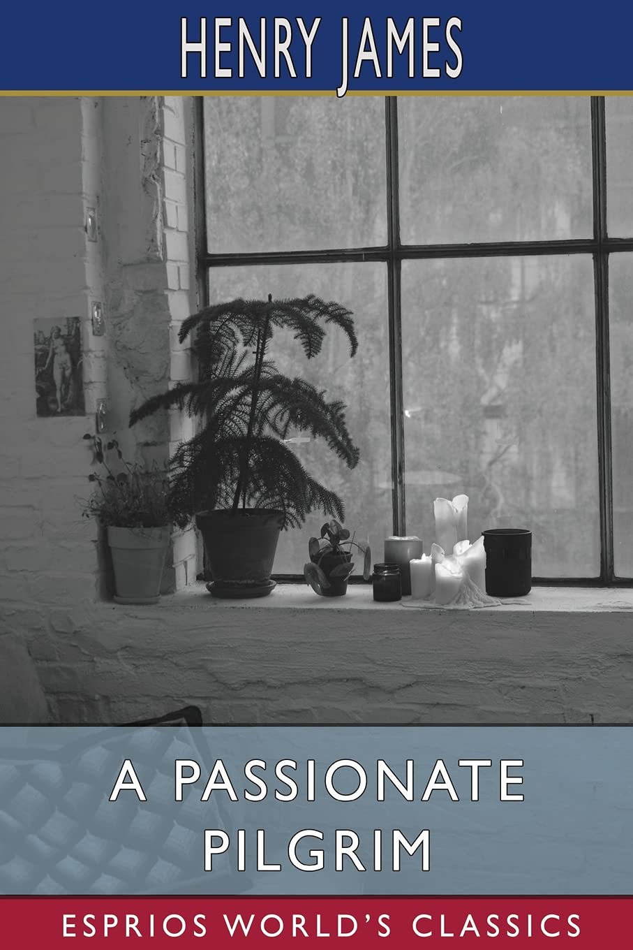 A Passionate Pilgrim (Esprios Classics)