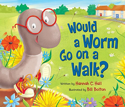 Would a Worm Go on a Walk? Would a Worm Go on a Walk?