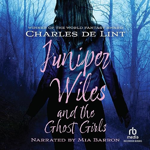 Juniper Wiles and the Ghost Girls by Charles de Lint episode artwork