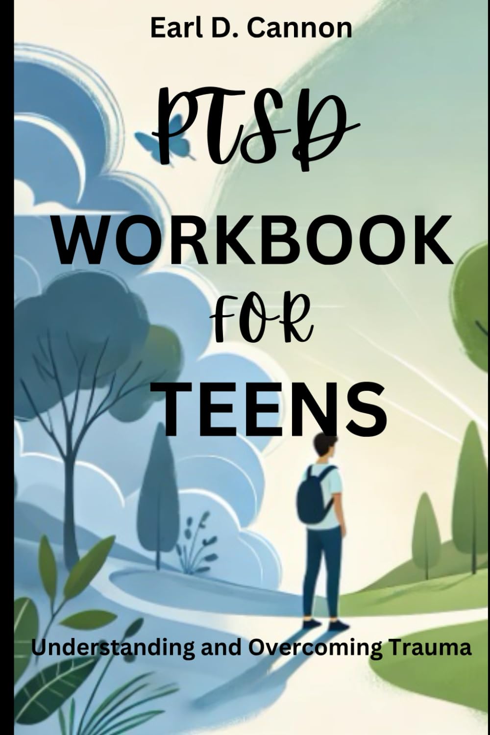 PTSD Workbook for Teens: Understanding and Overcoming Trauma