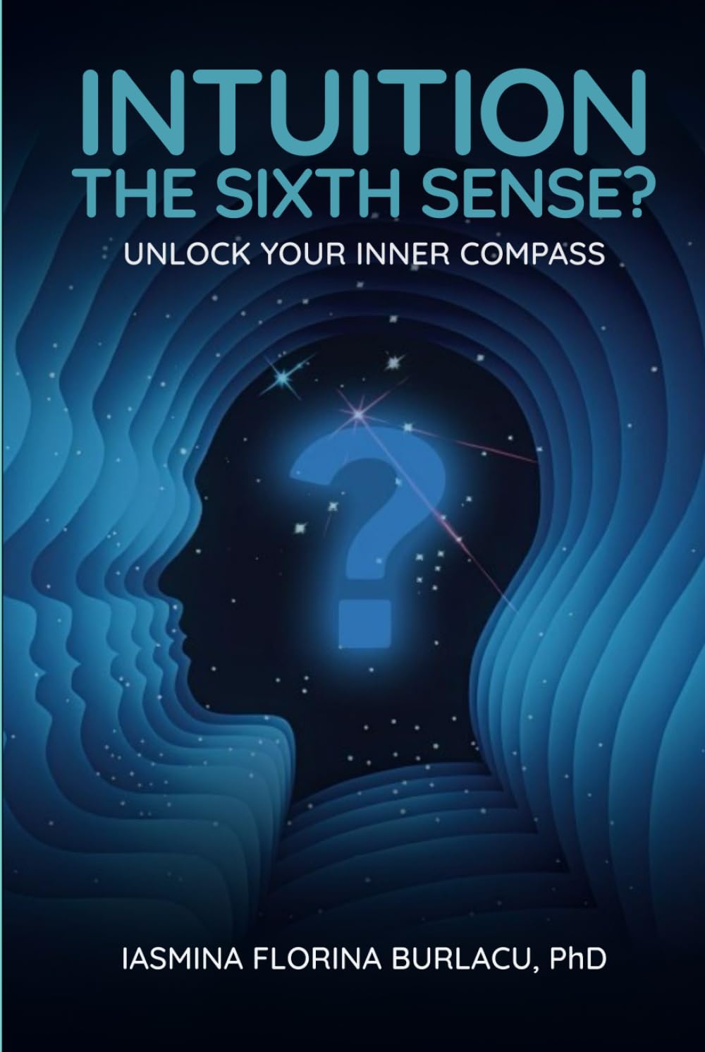 INTUITION: THE SIXTH SENSE?