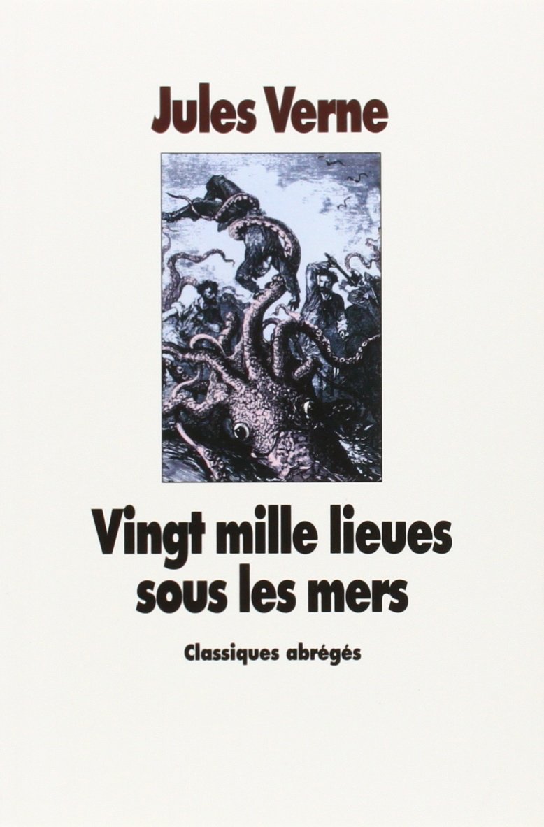 Vingt-mille lieues sous les mers (édition abrégée) VERNE, JULES and NOEL, Bertrand