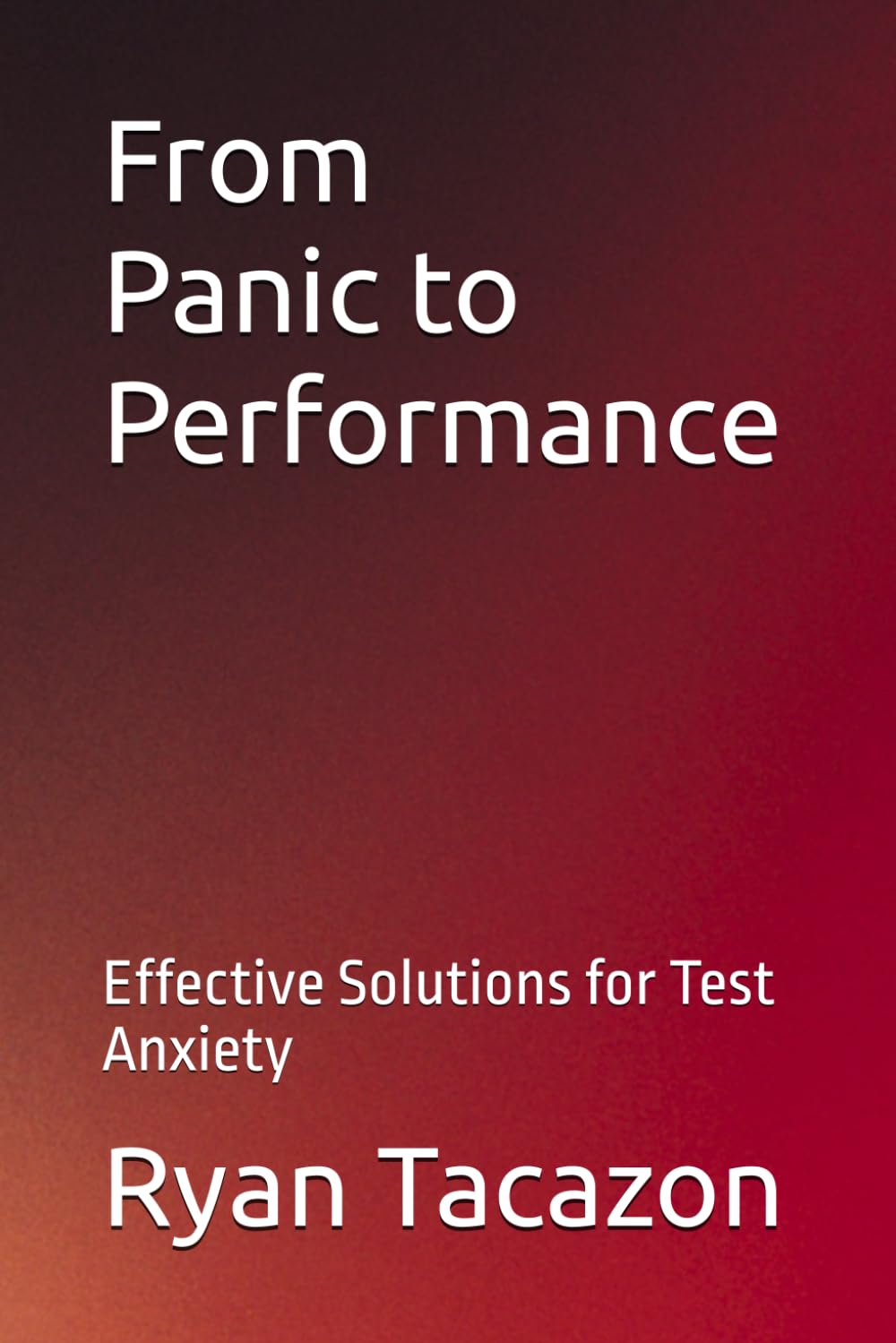 From Panic to Performance: Effective Solutions for Test Anxiety
