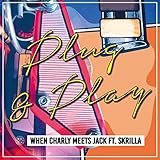  Plug & Play (feat. Skrilla)