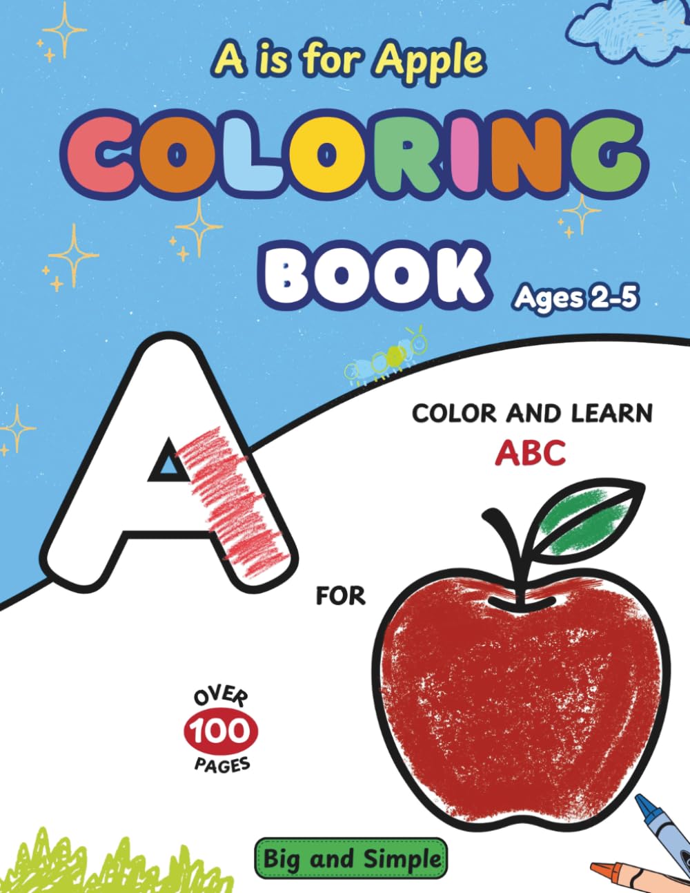 A is for Apple: Big and Simple ABC Coloring Book for Toddlers and Preschoolers Ages 2-5