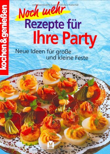 Noch mehr Rezepte für Ihre Party