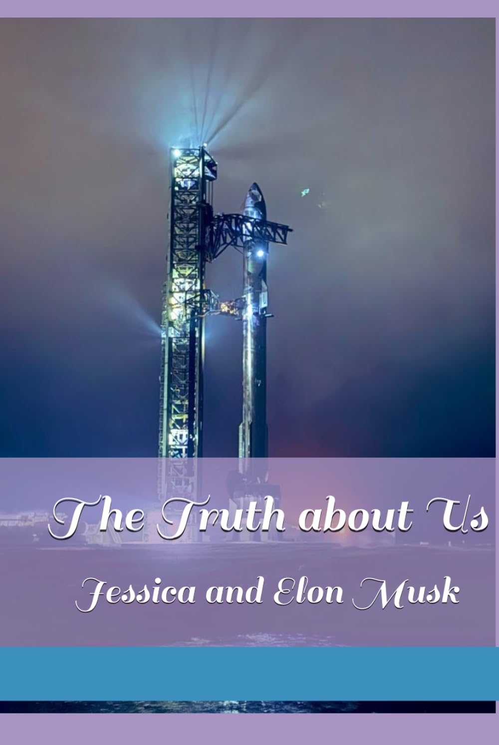 The Truth about Us: Jessica and Elon Musk