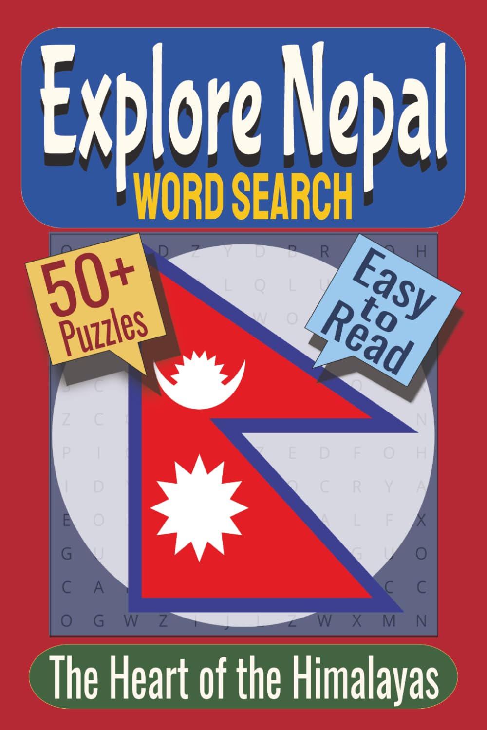 Explore Nepal Word Search Puzzle Book: Puzzles featuring Himalayan Landscapes, Sacred Temples, and Cultural Traditions