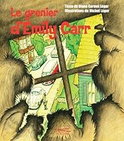 Le grenier d'Emily Carr 2896110321 Book Cover