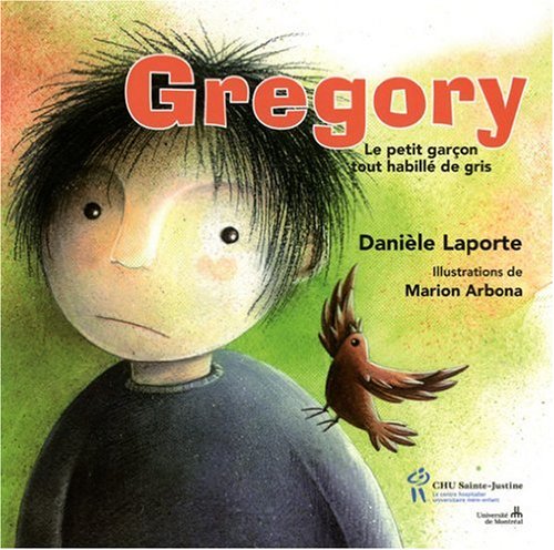 Gregory : Le petit garçon tout habillé de gris [Paperback] Laporte, Danièle