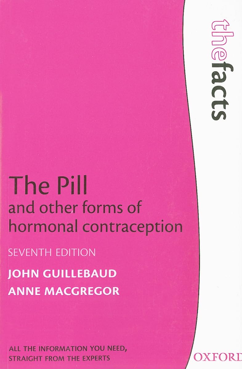 OXFORD UNIVERSITY PRESS The Pill and other forms of hormonal contraception
