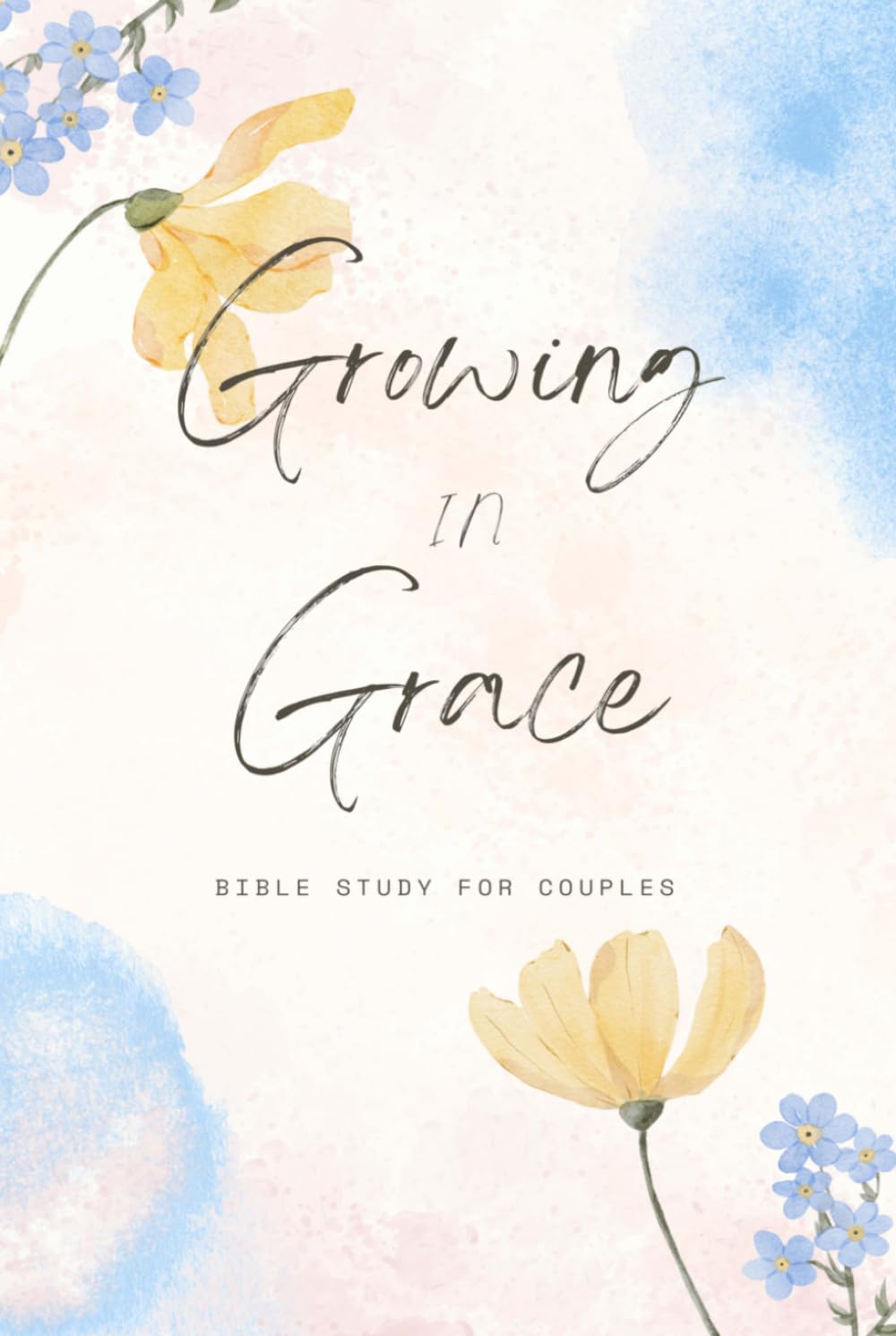 Growing In Grace: Bible Study For Couples