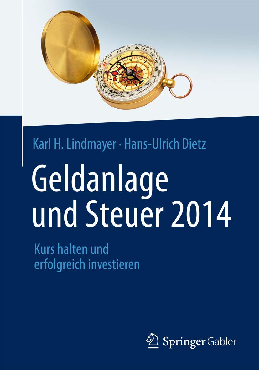 Geldanlage und Steuer 2014: Kurs halten und erfolgreich investieren