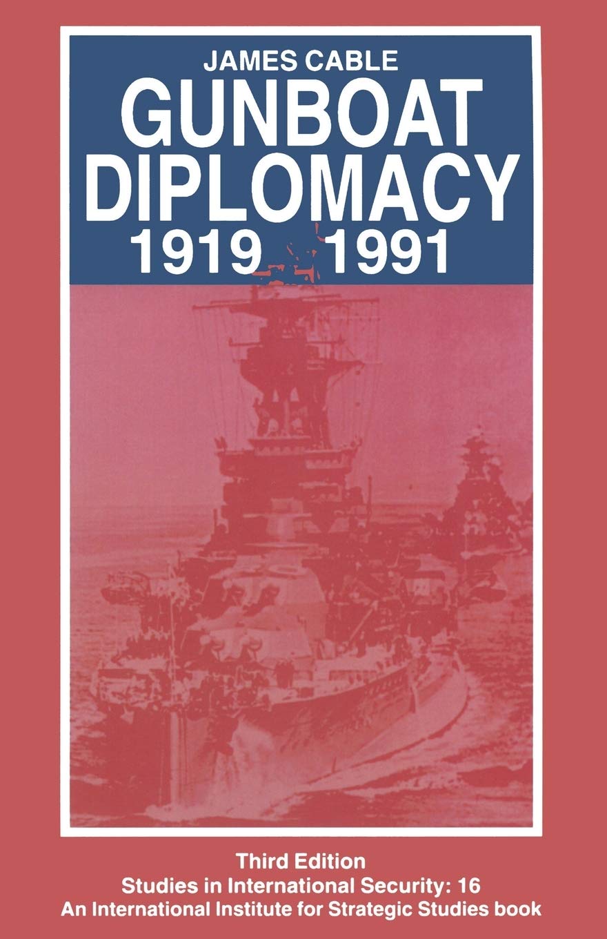 GUNBOAT DIPLOMACY 1919-1991 第三版 Amazon.co.jp: Gunboat Diplomacy 1919 - 1991: Political