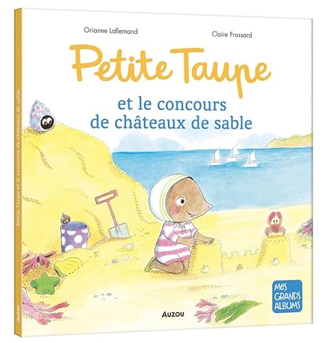 Petite Taupe et le concours de châteaux de sable