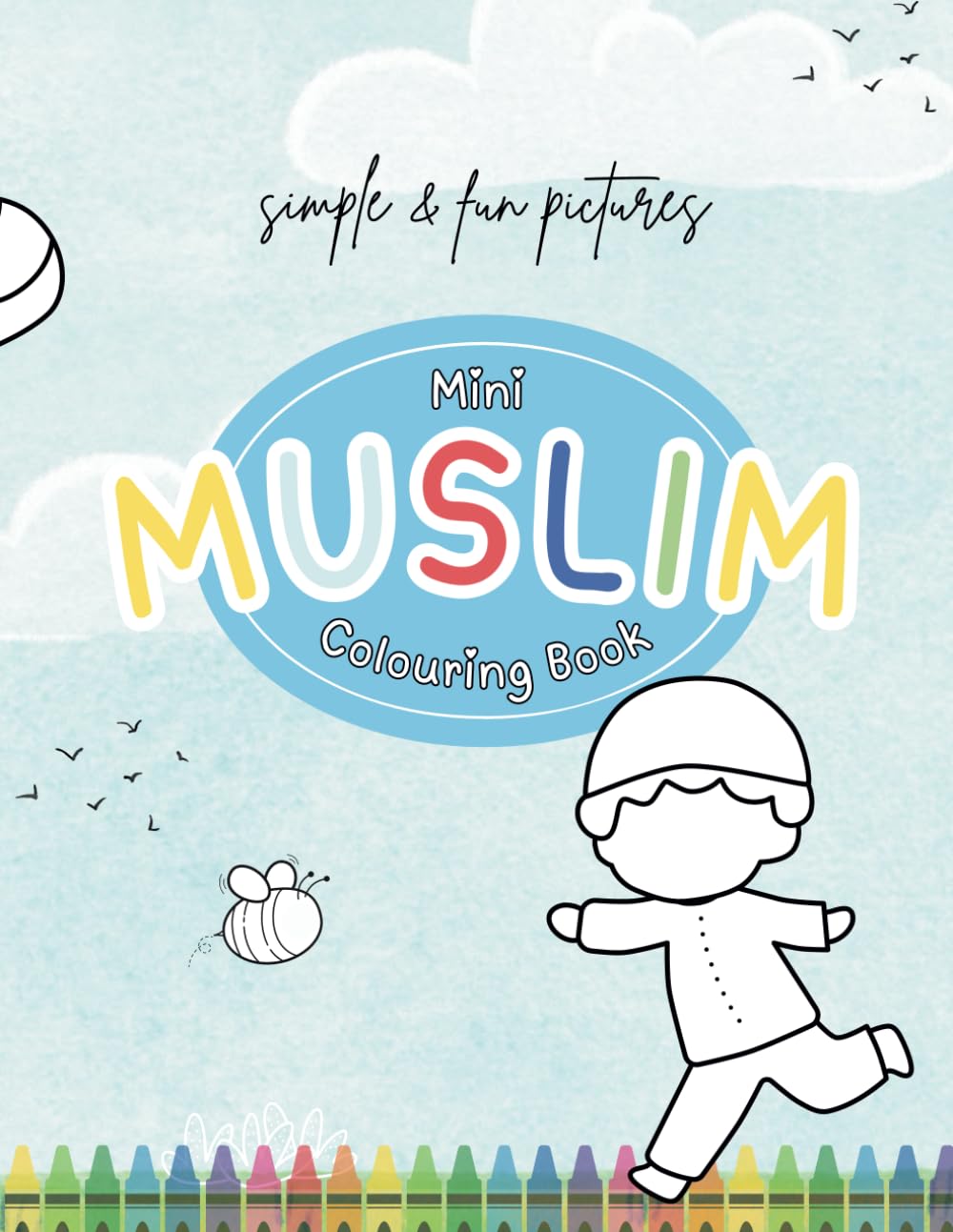 Mini Muslim Colouring Book: Mini Muslim Colourings