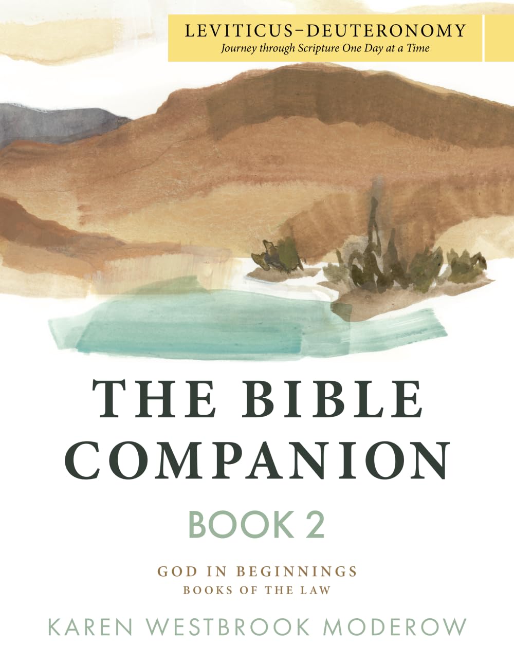 The Bible Companion Book 2 Leviticus-Deuteronomy: Journey Through Scripture One Day at a Time