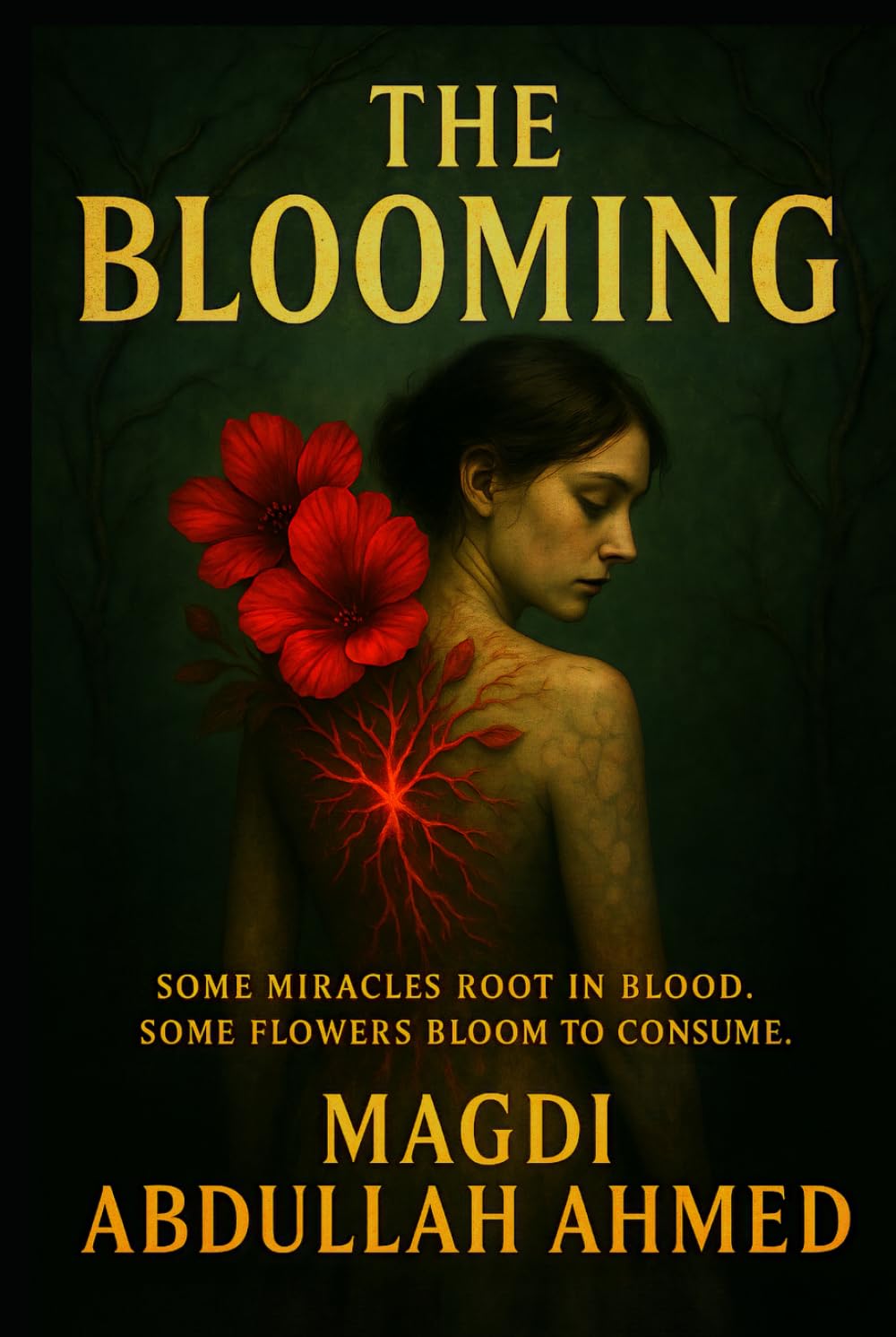 The Blooming: A Dark Romance & Gothic Folk Horror of Blood-Bound Lovers, a Sentient Forest, and a Curse That Wants a Bride (The Blooming Duology)