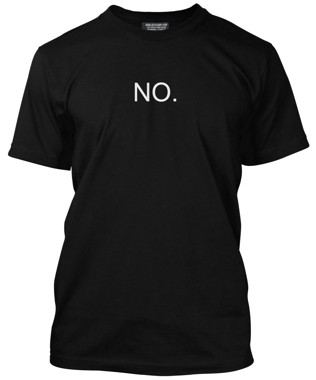 Hotscamp Men's Black No Unisex T-Shirt - Large