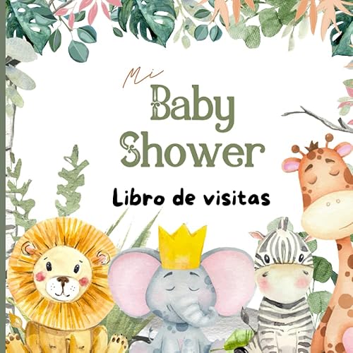 Baby Shower Libro de Visitas: de firmas para dedicatorias y recuerdos de invitados/ Baby Shower para niño y niña/Libro Recuerdos Bebé: Registro ... Baby Shower/ Unisex Guest Book Español