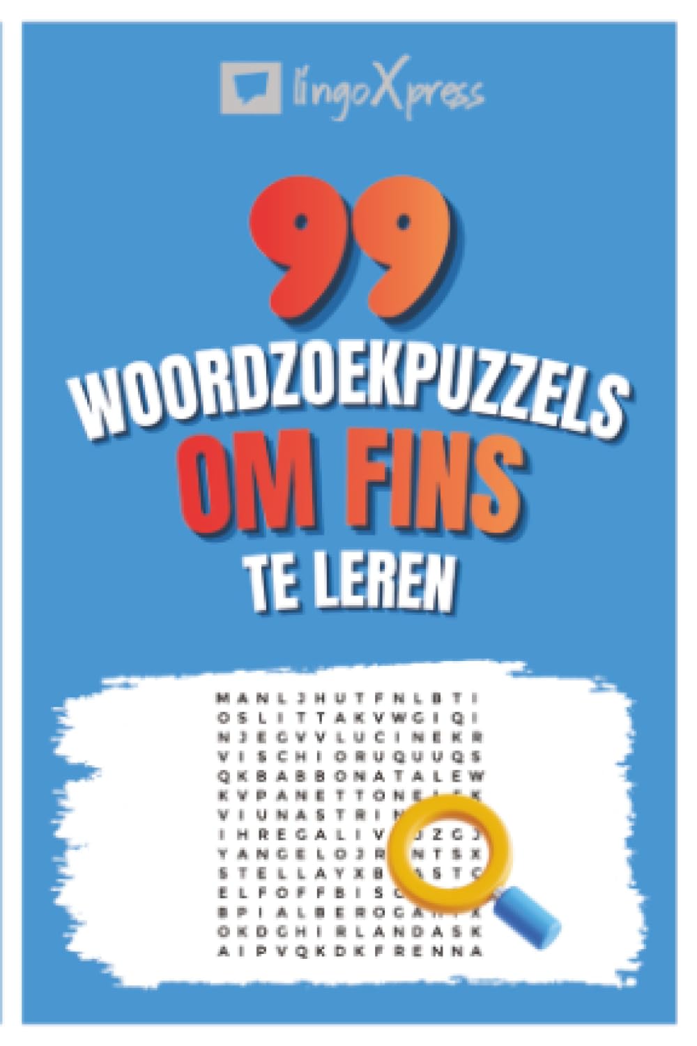 99 Woordzoekpuzzels om Fins te Leren: Activeer je hersenen en leer meer dan 700 woorden uit je hoofd