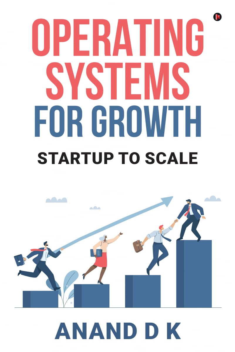 Operating Systems for Growth: Startup to Scale