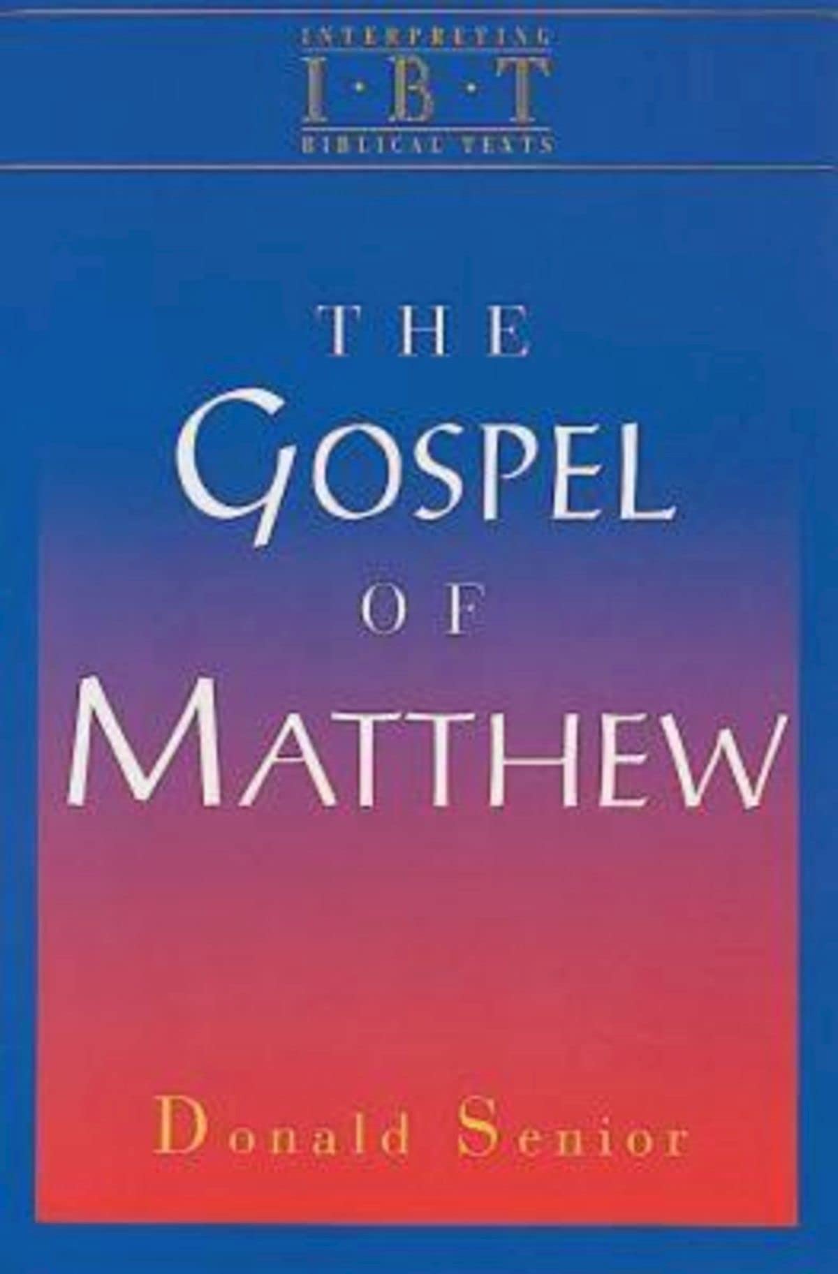 The Gospel of Matthew (Interpreting Biblical Text series)