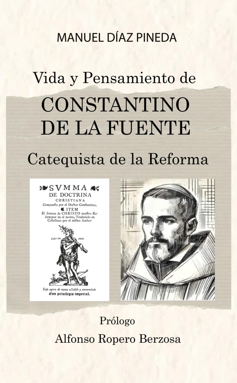 Vida y Pensamiento de CONSTANTINO DE LA FUENTE: Catequista de la Reforma