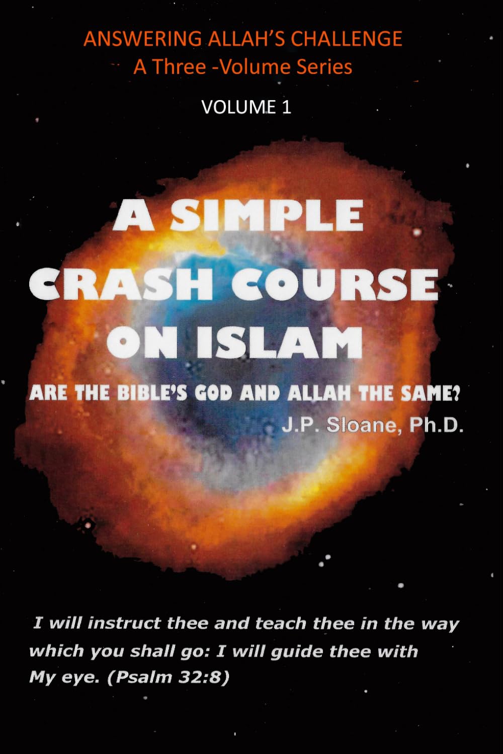 A SIMPLE CRASH COURSE ON ISLAM: ARE THE BIBLE'S GOD AND ALLAH THE SAME? (ANSWERING ALLAH'S CHALLENGE)