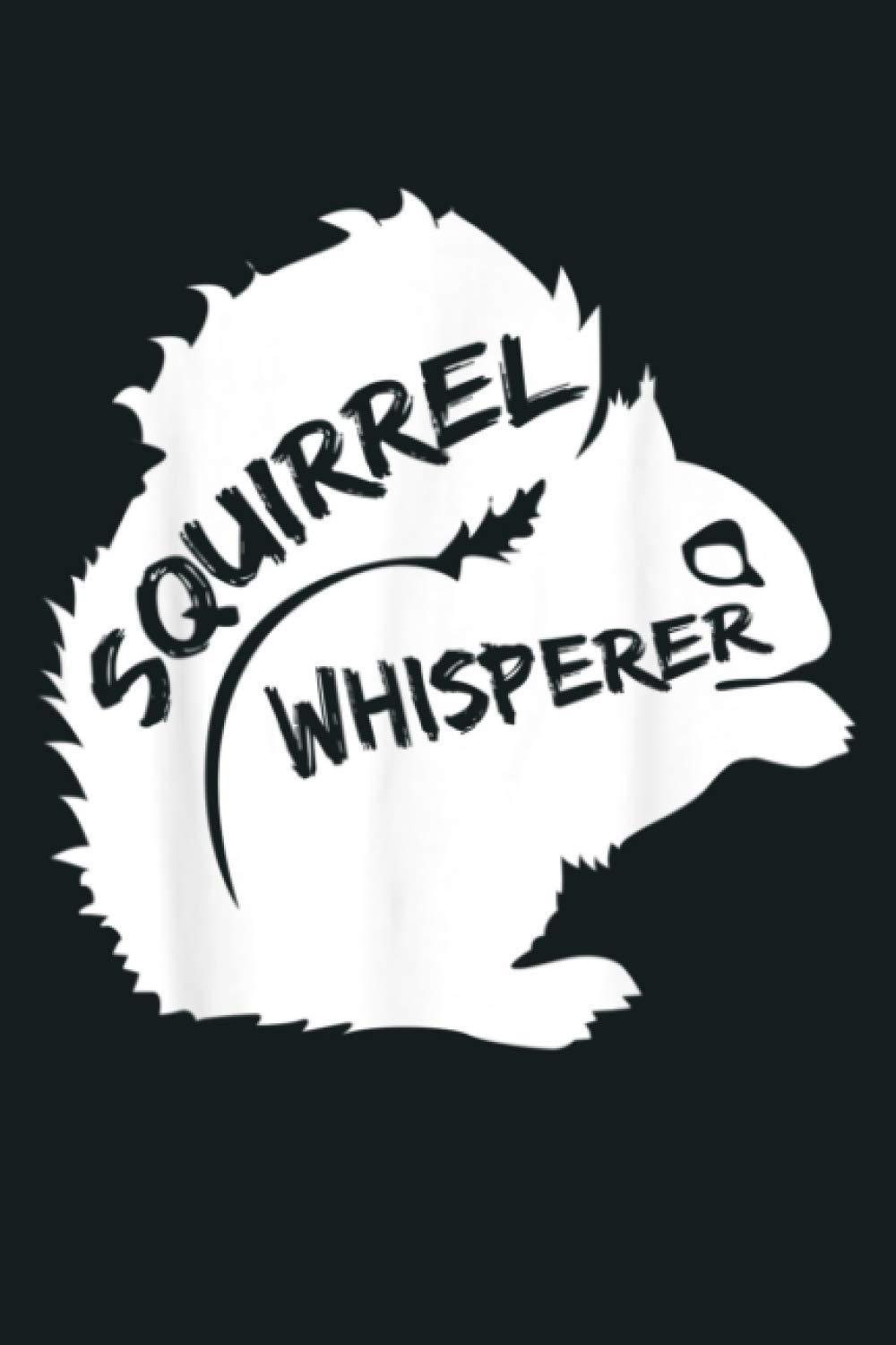Squirrel Whisperer Squirrel Lover: Notebook Planner - 6x9 inch Daily Planner Journal, To Do List Notebook, Daily Organizer, 114 Pages