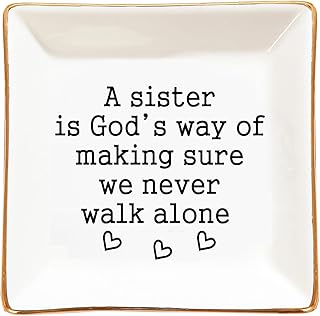 Sister Gifts, Mother's Day Gifts for Sister Ring Dish- A Sister is God's Way of Making Sure We Never Walk Alone- Birthdays Christmas Wedding Gifts for Sister, Soul Sister, Best Friends, Sister in Law