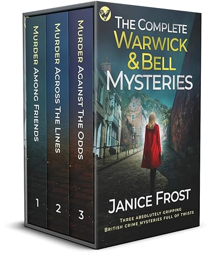 THE COMPLETE WARWICK &amp; BELL MYSTERIES three absolutely gripping British crime mysteries full of twists (Thrilling Female Detective Box Sets)