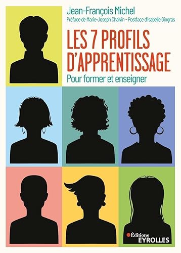 Les sept profils d'apprentissage: Pour former et enseigner. Préface de Marie-Joseph Chalvin - Postface d'Isabelle Gingras